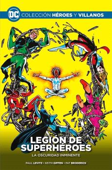 COLECCIÓN HÉROES Y VILLANOS 57: LEGION DE SUPERHEROES  LA OSCURIDAD INMINENTE