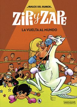 ZIPI Y ZAPE. LA VUELTA AL MUNDO (MAGOS DEL HUMOR 13)