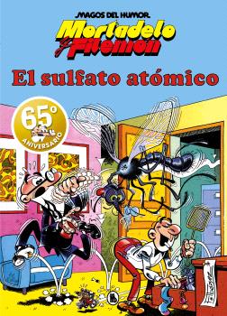 MORTADELO Y FILEMÓN. EL SULFATO ATÓMICO (MAGOS DEL HUMOR 1)