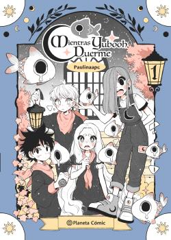 PLANETA MANGA: MIENTRAS YUBOOH DUERME Nº 01