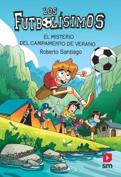 LOS FUTBOLÍSIMOS 27: EL MISTERIO DEL CAMPAMENTO DE VERANO