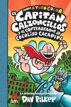EL CAPITÁN CALZONCILLOS Y EL CONTRAATAQUE DE COCOLISO CACAPIPI