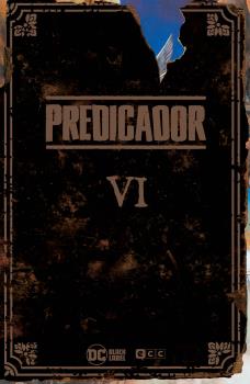 PREDICADOR: EDICIÓN DELUXE - LIBRO SEIS