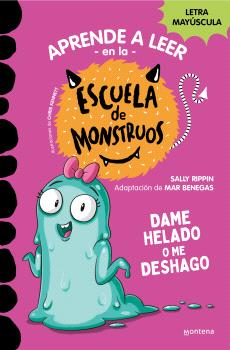 APRENDER A LEER EN LA ESCUELA DE MONSTRUOS 10 - DAME HELADO O ME DESHAGO