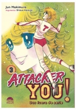 ATTACKER YOU!: DOS FUERA DE SERIE 03