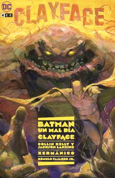 BATMAN: UN MAL DÍA - CLAYFACE