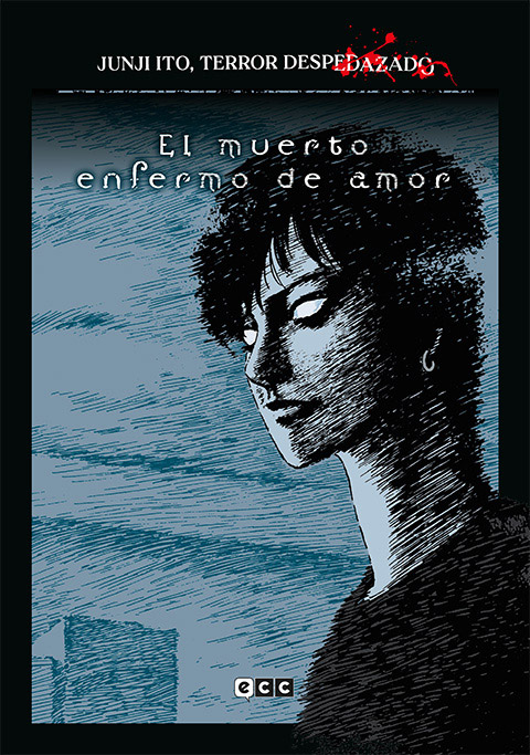 JUNJI ITO, TERROR DESPEDAZADO NÚM. 14 DE 28 - EL MUERTO ENFERMO DE AMOR