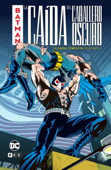BATMAN: LA CAÍDA DEL CABALLERO OSCURO – LA SAGA COMPLETA VOL. 1 DE 2