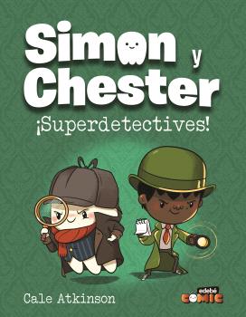 SIMON Y CHESTER: ¡SUPERDETECTIVES!