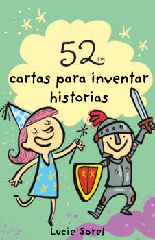 52 IDEAS PARA INVENTAR HISTORIAS