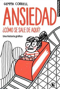 ANSIEDAD. ¿COMO SE SALE DE AQUI?