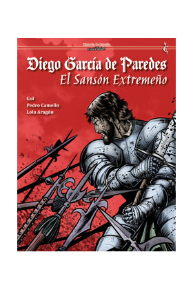 DIEGO GARCIA DE PAREDES. EL SANSON EXTREMEÑO