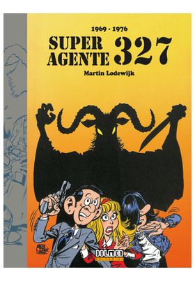 SUPERAGENTE 327 (1969-1976)