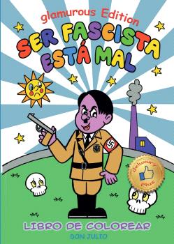 SER FASCISTA ESTA MAL. GLAMOROUS EDITION