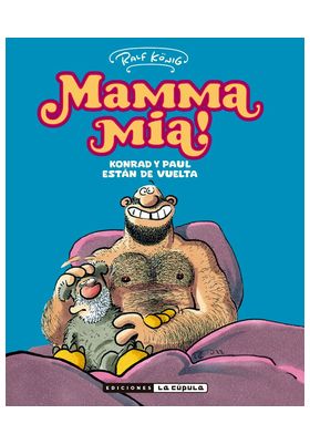 MAMMA MIA KONRAD Y PAUL ESTAN DE VUELTA (RALF KÖNIG)
