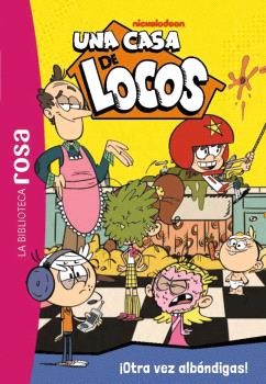 LA BIBLIOTECA ROSA. UNA CASA DE LOCOS 13. ¡OTRA VEZ ALBÓNDIGAS!