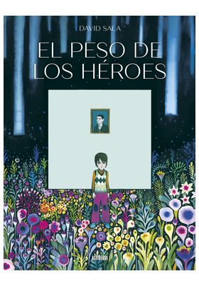 EL PESO DE LOS HEROES