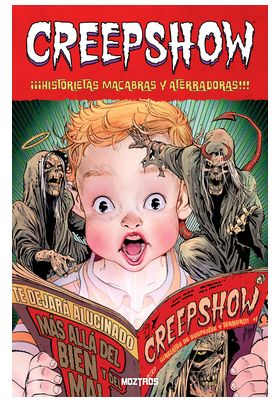 CREEPSHOW. ¡¡¡HISTORIETAS MACABRAS Y ATERRADORAS!
