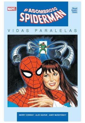 MARVEL GRAPHIC NOVELS. EL ASOMBROSO SPIDERMAN. VIDAS PARALELAS
