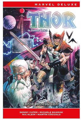 THOR DE DONNY CATES 02  DIOS DE LOS MARTILLOS (MARVEL NOW! DELUXE)
