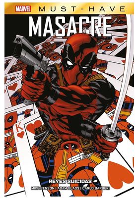 MARVEL MUST HAVE. MASACRE: REYES SUICIDAS