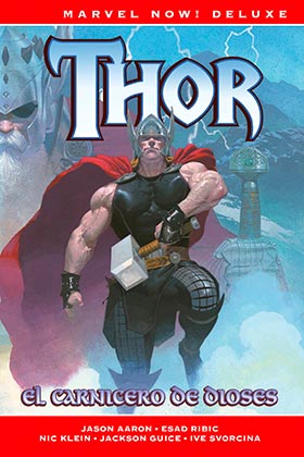 THOR DE JASON AARON 1. EL CARNICERO DE DIOSES  (MARVEL NOW! DELUXE)