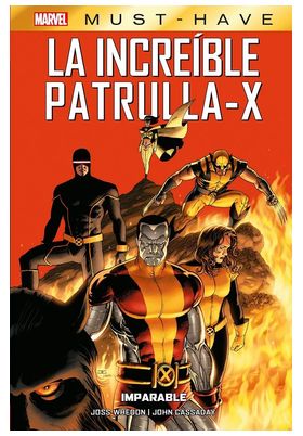 MARVEL MUST HAVE LA INCREÍBLE PATRULLA-X 2. IMPARABLE