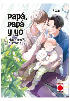 PAPA, PAPA Y YO: NUESTRA HISTORIA