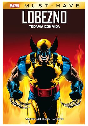MARVEL MUST HAVE. LOBEZNO: TODAVIA CON VIDA