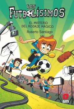 FUTBOLISIMOS 24 MISTERIO DEL RODAJE MAGICO