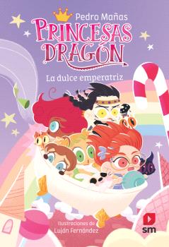 PRINCESAS DRAGON 20.LA DULCE EMPERATRIZ
