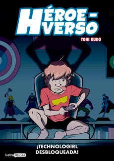 HEROEVERSO. TECHNOLOGIRL DESBLOQUEADA