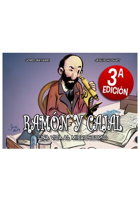 RAMON Y CAJAL, UNA VIDA AL MICROSCOPIO