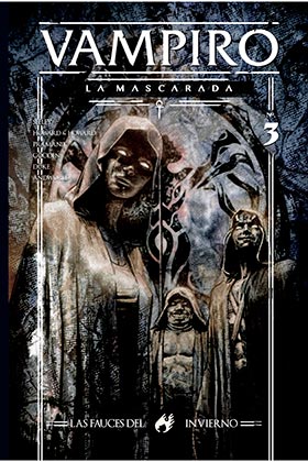 VAMPIRO: LA MASCARADA. LAS FAUCES DEL INFIERNO 03