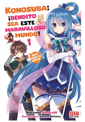 KONOSUBA: ¡BENDITO SEA ESTE MARAVILLOSO MUNDO! 01 (NOVELA)