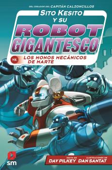 SITO KESITO Y SU ROBOT GIGANTESCO CONTRA LOS MONOS MECÁNICOS DE MARTE SK4