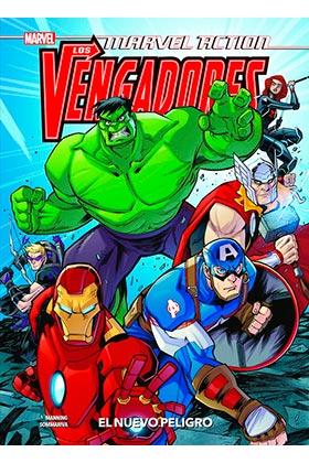 MARVEL ACTION. LOS VENGADORES 01. EL NUEVO PELIGRO