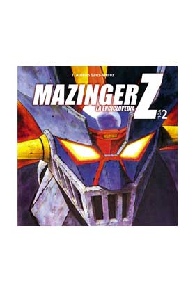 MAZINGER Z. LA ENCICLOPEDIA VOL. 2 (MANGA BOOKS)