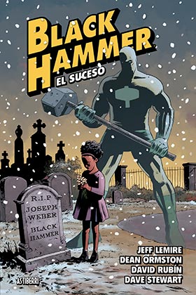 BLACK HAMMER 02. EL SUCESO