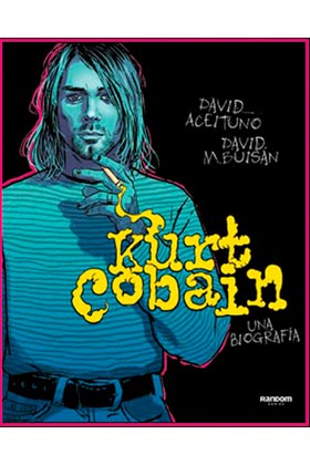 KURT COBAIN. UNA BIOGRAFIA