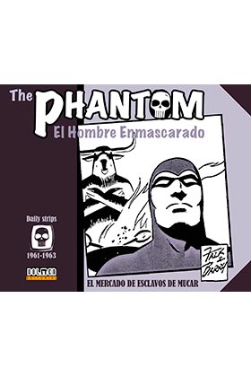 THE PHANTOM. EL HOMBRE ENMASCARADO (1961-1963 DAILY STRIPS) EL MERCADO DE ESCLAV