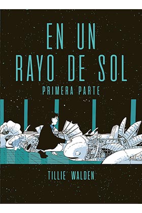 EN UN RAYO DE SOL (PRIMERA PARTE)