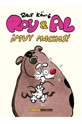 ROY & AL. ¡MUY MACHOS! (RUSTICA)