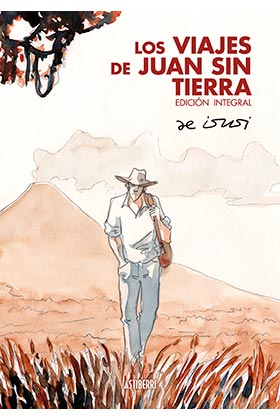 LOS VIAJES DE JUAN SIN TIERRA. EDICION INTEGRAL