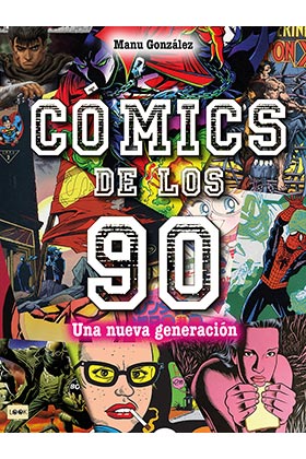 COMICS DE LOS 90. UNA NUEVA GENERACION