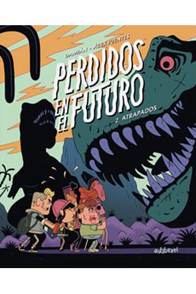 PERDIDOS EN EL FUTURO 02. ATRAPADOS