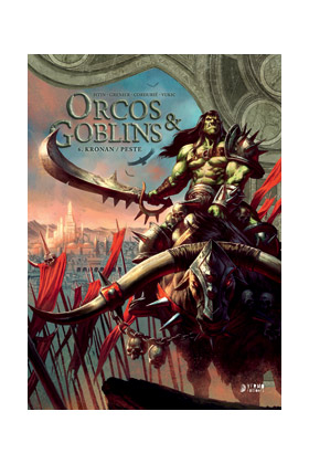 ORCOS Y GOBLINS 06: KRONAN / PESTE