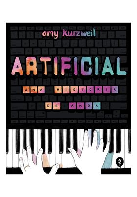 ARTIFICIAL. UNA HISTORIA DE AMOR