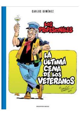 LA ULTIMA CENA DE LOS VETERANOS (LOS PROFESIONALES 06)