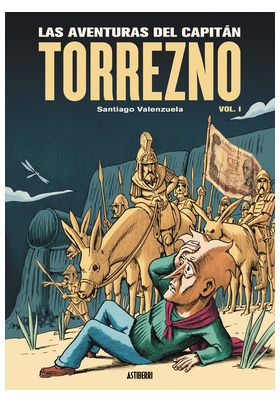 LAS AVENTURAS DEL CAPITAN TORREZNO VOLUMEN 1 HORIZONTES LEJANOS Y ESCALA REAL